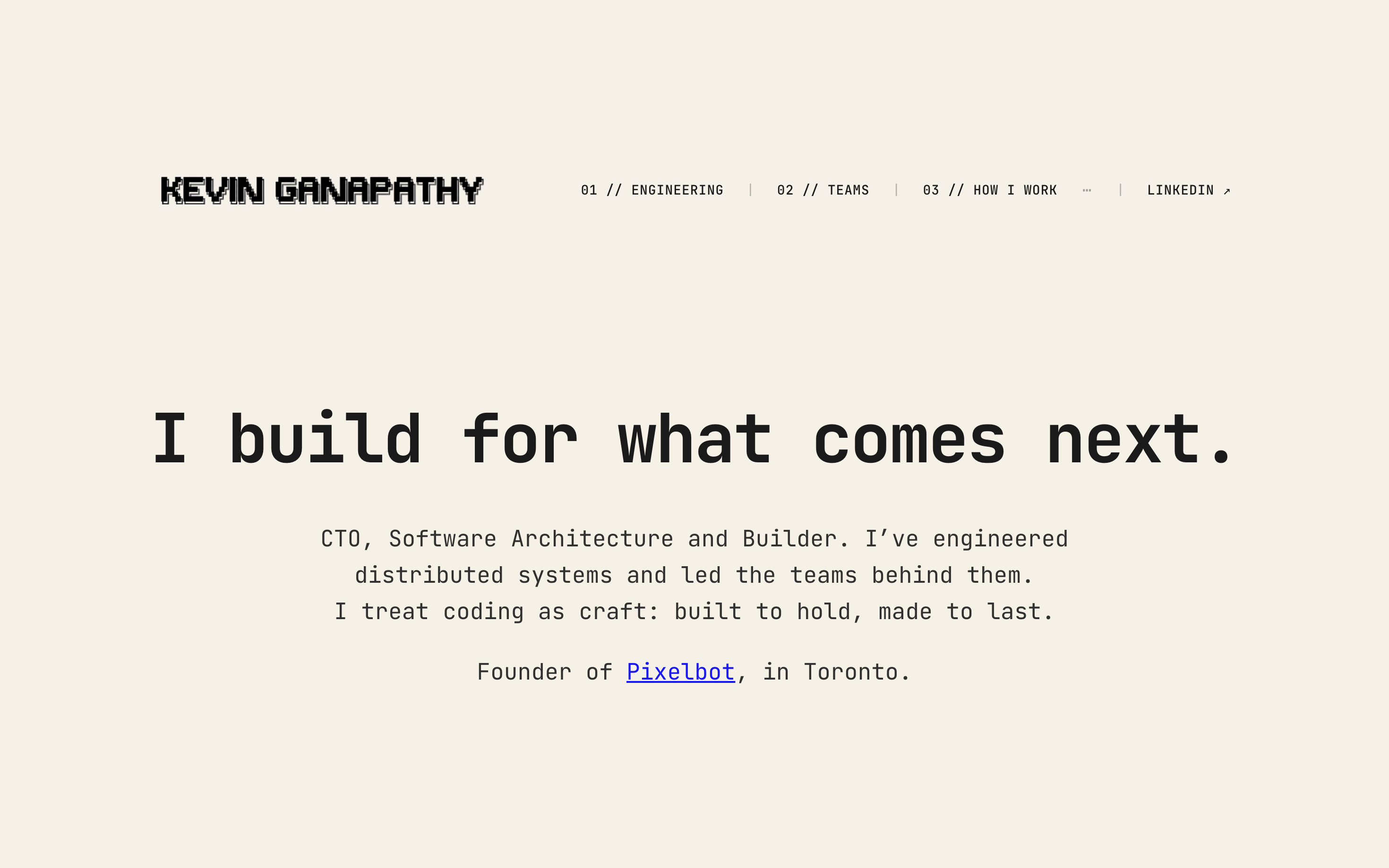 Kevin Ganapathy founder website opening on the line I build for what comes next