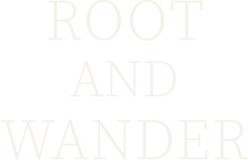 Root and Wander
